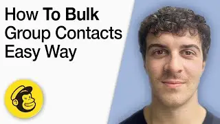 How to Bulk Group Contacts in Mailchimp the Easy Way [2025 Full Guide]
