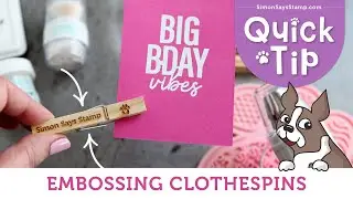A New Must-have Tool: Embossing Clothespins