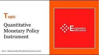 Quantitative Monetary Policy Instrument -  Economics Concept