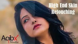 High End Skin Retouching in Photoshop by Aqibx Studio