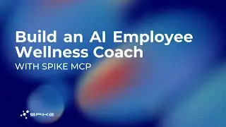 How to Build an AI Employee Wellness Coach with Spike MCP
