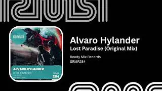 Alvaro Hylander  - Lost Paradise (Original Mix) - Ready Mix Records