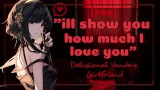 [ASMR] [РОЛЕВАЯ ИГРА] [F4A] Бредовая яндере-подруга ловит тебя, когда ты пытаешься уйти
