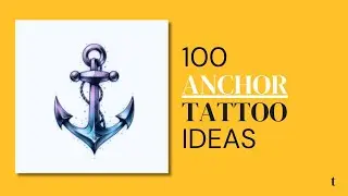 100 Anchor Tattoo Design Ideas