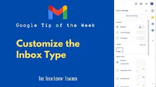 Google Quick Tips:  Customize the Inbox Type (Gmail)