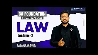 CA Foundation Law Demo Lecture 2 For Jan 25 Exams | By CA Darshan Khare | Ektvam Academy |