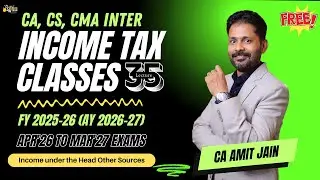Income Tax Free Course| Income Under the Head Salary Lecture 35| AY 26-27| CA, CS & CMA Intermediate