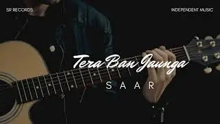 SAAR - Tera Ban Jaunga | Cover | Kabir Singh 2019
