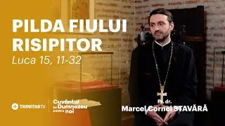 Pilda fiului risipitor. Luca 15, 11-32