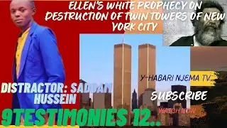 Ellen's white! prophecy on destruction of twin towers(in New York city!!//HUSSEIN!!! 9 testimony 12.