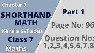 Class 7 | Maths | Chapter 7| Shorthand math | Page No 96; Question No: 1 | KeralaSyllabus | Part 1