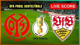 🔴 1. FSV Mainz 05 vs VfB Stuttgart | LIVE DFB-Pokal Achtelfinale | Live Score Update