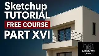Complete Civil Design Course: SketchUp +  V-Ray, Part XVI (Free!)