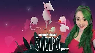 Sheepo: Part 2 | Keeper Plays!