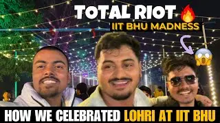 We didn't expect IIT BHU Lohri to be THIS Crazy! 🔥 (Wait for the end)