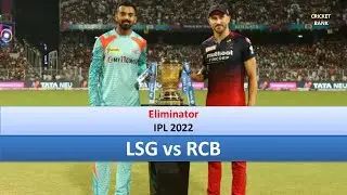 Eliminator - LSG vs RCB - IPL 2022