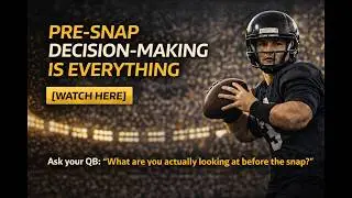 Lesson 1: Quarterback Decision Making is Everything