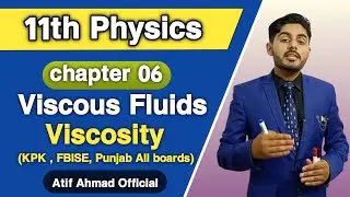 Viscous fluids class 11 | 11th Physics ch 6 | viscosity in urdu hindi | kpk, punjab, federal board