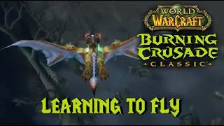 Learning to Fly   Horde lvl 70 Flying TBC