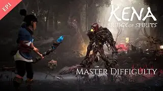 Kena: Bridge of Spirits - Master Difficulty (EP.1)