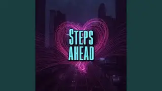 Steps ahead