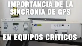 v62 EL GPS Y SU IMPORTANCIA EN SISTEMAS CRITICOS COMO RELES, PMUs, SCADA
