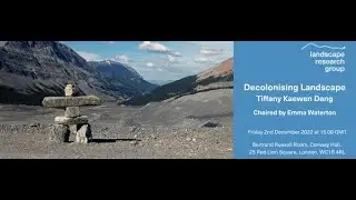 Tiffany Kaewen Dang presents Decolonizing Landscape