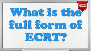 What is the full form of ECRT?