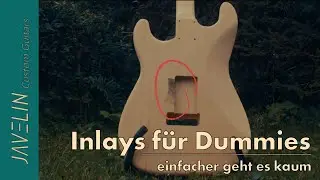 KINDERLEICHTE Inlays! | Wie geht eigentlich Gitarrenbau
