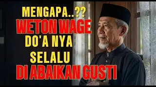 MENGAPA WETON WAGE DOA NYA SELALU DI ABAIKAN GUSTI