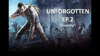 UNFORGOTTEN EP.2 - 