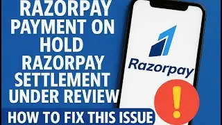 Razorpay Payment on Hold, Razorpay Settlement Under Review HOW TO FIX THIS ISSUE