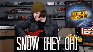Snow (Hey Oh) - Red Hot Chili Peppers Guitar Cover