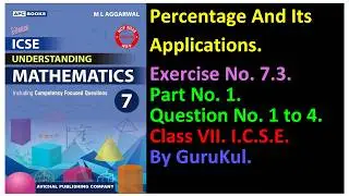 Percentage | Ex7.3 Part1 Class7 | ML Aggarwal ICSE UNDERSTANDING MATHEMATICS | GuruKul2208