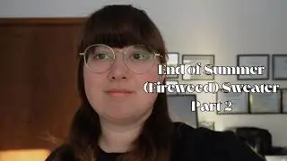 End of Summer Fireweed Sweater part 2