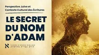 Adam & la Terre : L'INCROYABLE Connexion de la Gen&egrave;se !