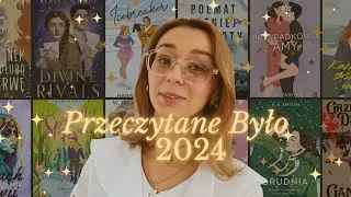 PRZECZYTANE BYŁO 2024 📚 - oceniam książki, które przeczytałam 🏆