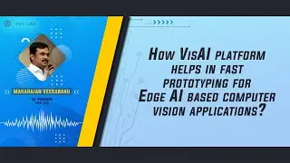 How VisAI platform helps in fast prototyping for Edge AI based CV applications? | VisAI Labs