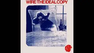 Wire The Ideal Copy album 1987