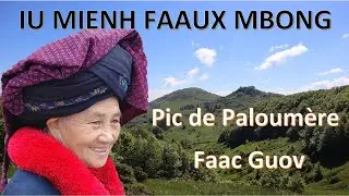 IU MIENH FAAUX MBONG YIEM PIC DE PALOUMERE (Faac Guov) HD