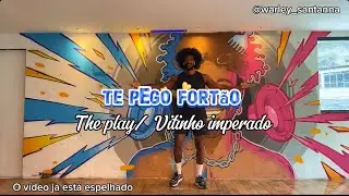 Te pego fortão - The Play - Coreografia 