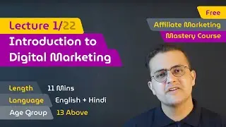 Intro to Digital Marketing | Free Affiliate Marketing Mastery Course | Lecture 1