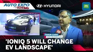 Auto Expo 2023 | 'Hyundai Ioniq 5 EV Beyond  Car, Like A Living Room', Says COO Tarun Garg