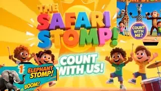 SAFARI STOMP (NURSERY RHYME FOR KIDS)