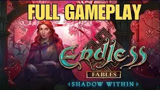 Endless Fables The Shadow Within FULL GAMEPLAY WALKTHROUGH