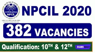 10-й и 12-й курсы | Набор в NPCIL 2020 | Более 300 вакансий | Вакансия стажера-стажера NPCIL 2020