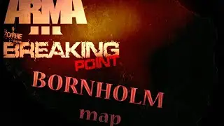 ARMA 3: Breaking Point Mod &mdash; Part 1 &mdash; Bornholm