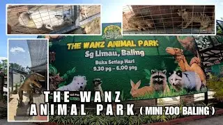 THE WANZ ANIMAL PARK (MINI ZOO BALING, KEDAH) 
