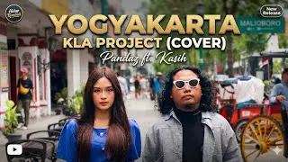 Yogyakarta - Kla Project ( Cover by Pandaz ft Kasih)
