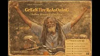 Roots Reggae (1974) [Unreleased Album] Asher Roots Collective - Green Fire Reasoning